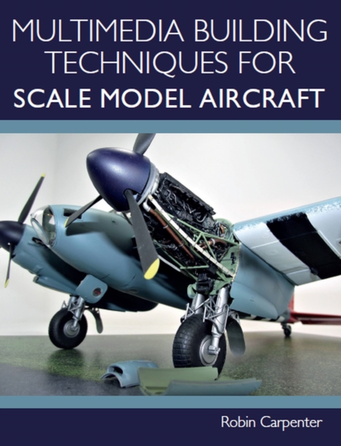 Multimedia Building Techniques for Scale Model Aircraft, Paperback / softback Book