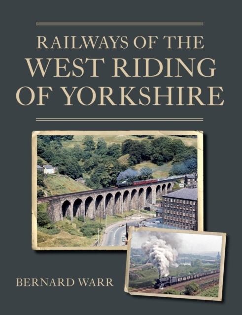 Railways of the West Riding of Yorkshire, Paperback / softback Book