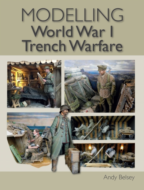 Modelling World War 1 Trench Warfare, Paperback / softback Book