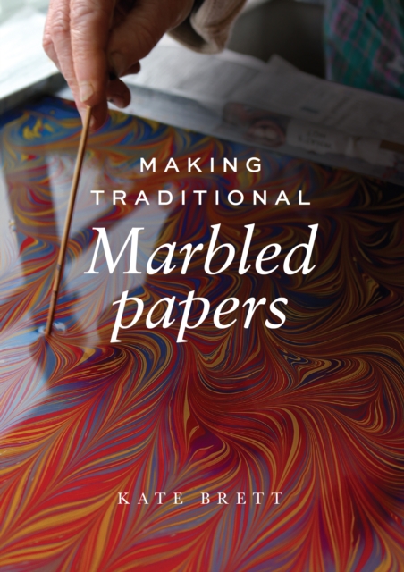 Making Traditional Marbled Papers, Paperback / softback Book