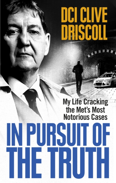 In Pursuit of the Truth : My life cracking the Met's most notorious cases (subject of the ITV series, Stephen), Paperback / softback Book