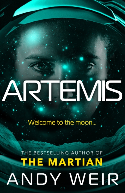 Artemis : A gripping sci-fi thriller from the author of The Martian, Paperback / softback Book