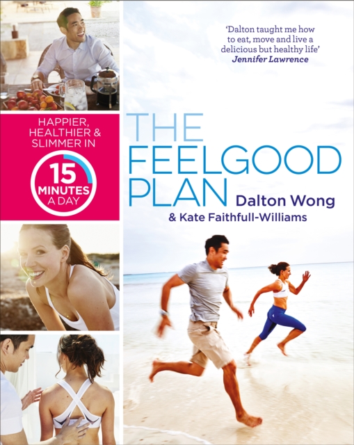 The Feelgood Plan : Happier, Healthier and Slimmer in 15 Minutes a Day, Paperback / softback Book