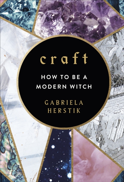 Craft : How to Be a Modern Witch, Hardback Book