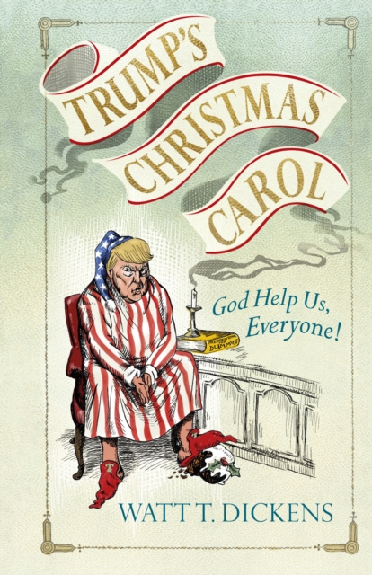 Trump’s Christmas Carol, Hardback Book