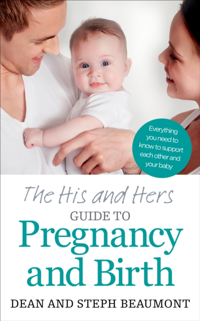 The His and Hers Guide to Pregnancy and Birth, Paperback / softback Book