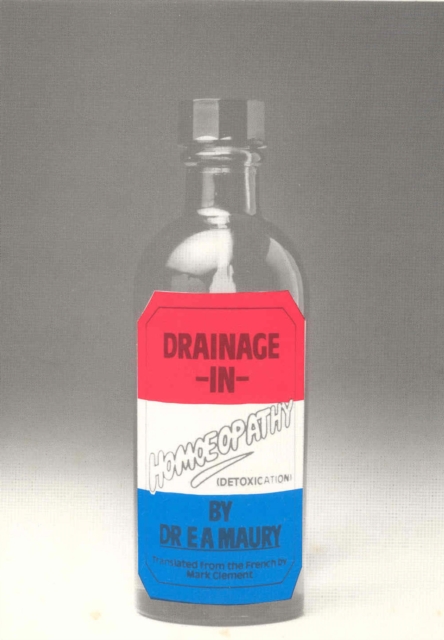 Drainage In Homoeopathy, Paperback / softback Book