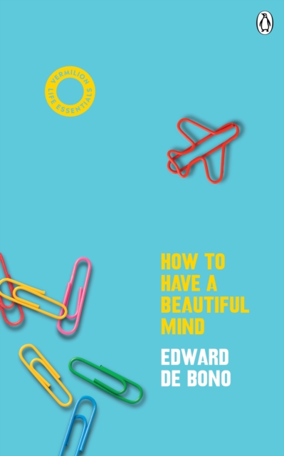 How To Have A Beautiful Mind : (Vermilion Life Essentials), Paperback / softback Book
