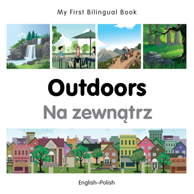 My First Bilingual Book -  Outdoors (English-Polish), Board book Book