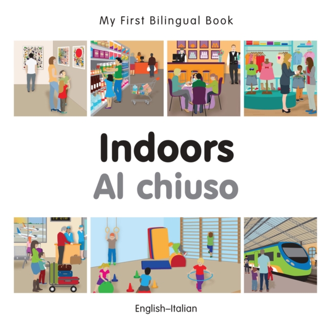 My First Bilingual Book-Indoors (English-Italian), PDF eBook
