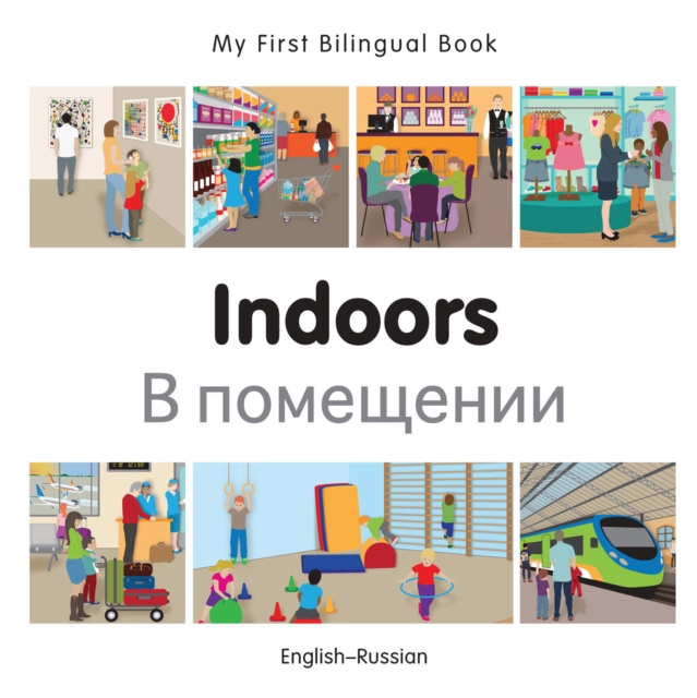 My First Bilingual Book-Indoors (English-Russian), PDF eBook
