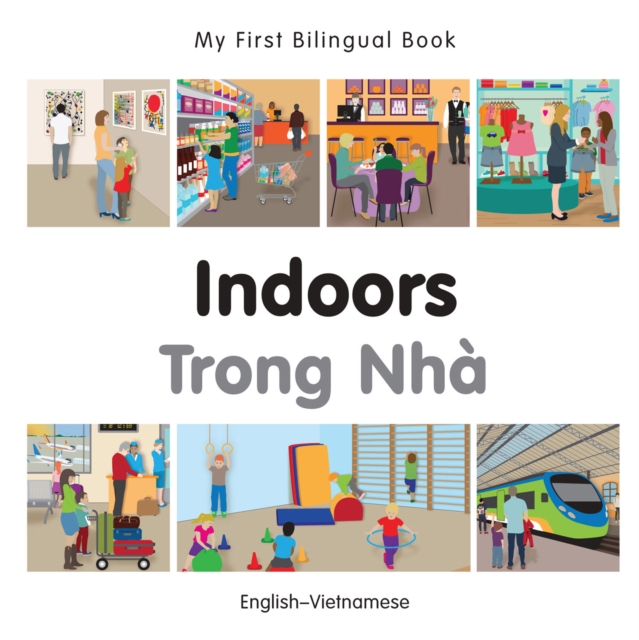 My First Bilingual Book-Indoors (English-Vietnamese), PDF eBook