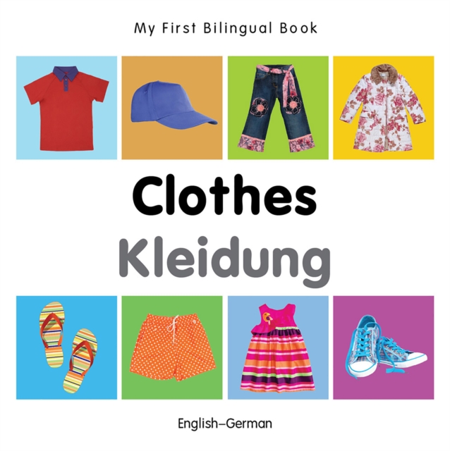 My First Bilingual Book-Clothes (English-German), PDF eBook