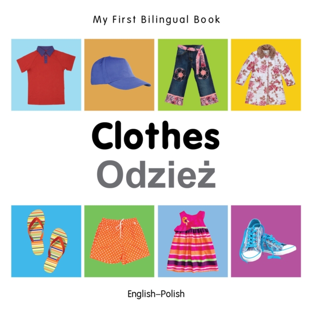 My First Bilingual Book-Clothes (English-Polish), PDF eBook