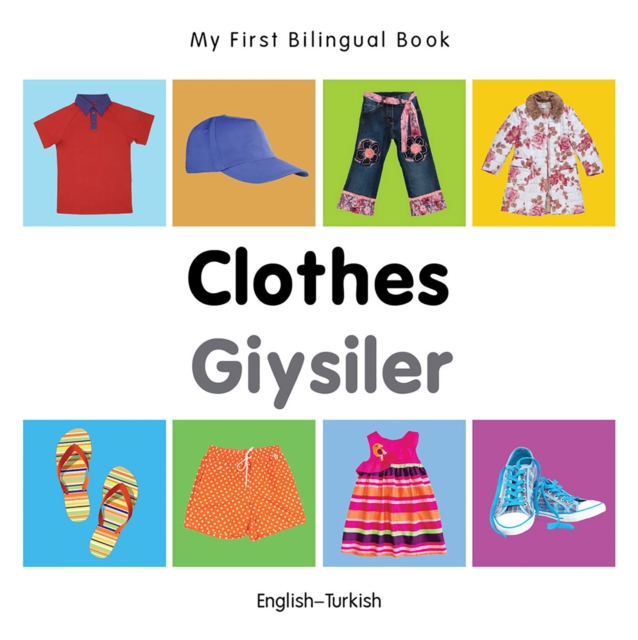 My First Bilingual Book-Clothes (English-Turkish), PDF eBook