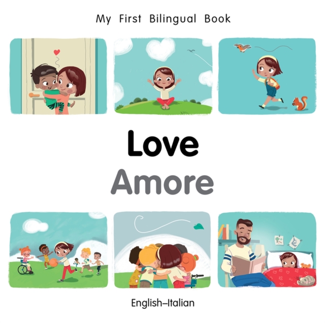 My First Bilingual Book-Love (English-Italian), Board book Book