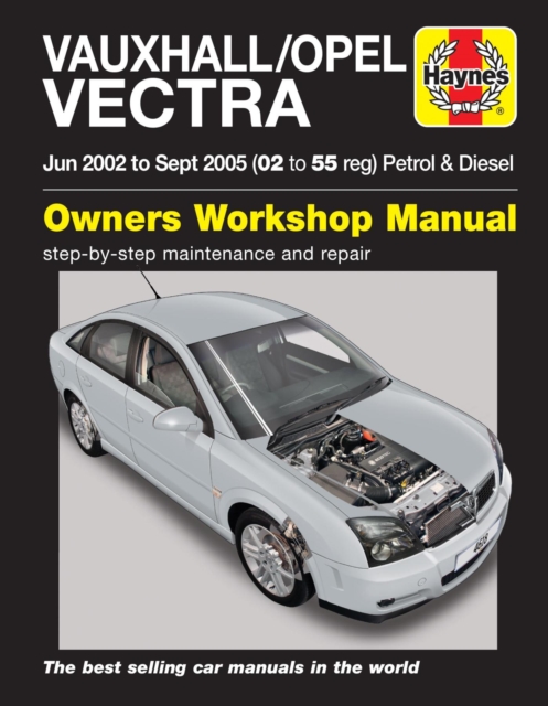 Vauxhall/Opel Vectra Petrol & Diesel (June 02 - Sept 05) Haynes Repair Manual : 45048, Paperback / softback Book