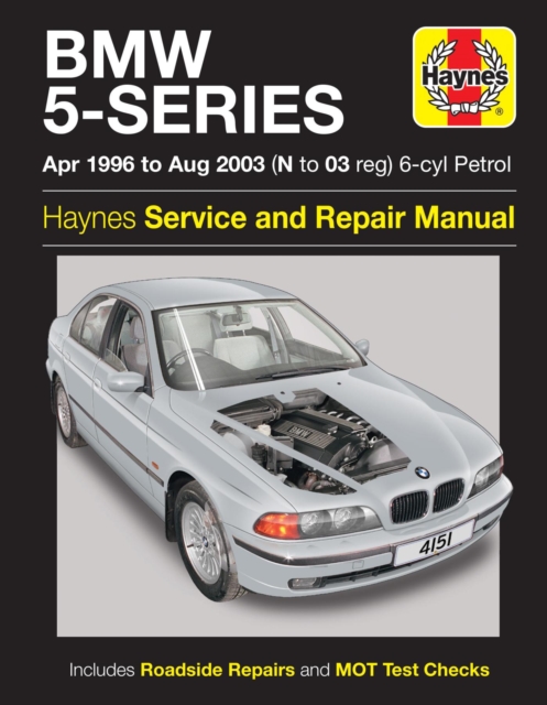 BMW 5-Series 6-cyl Petrol (April 96 - Aug 03) Haynes Repair Manual : 96-03, Paperback / softback Book