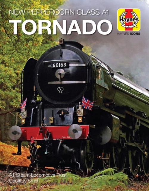 Tornado (Icon) : New Peppercorn Class A1, 2008 onwards, Hardback Book