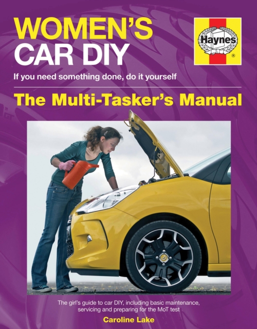 Women's Car DIY : The Multi-Tasker's Manual, Paperback / softback Book