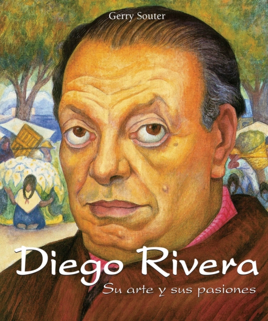 Diego Rivera - Su arte y sus pasiones, EPUB eBook