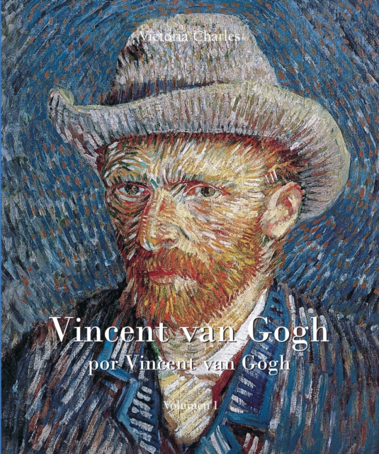 Vincent van Gogh por Vincent van Gogh - Vol I, EPUB eBook