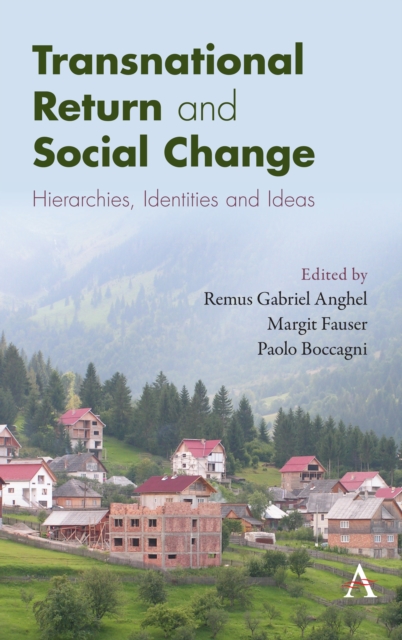Transnational Return and Social Change : Hierarchies, Identities and Ideas, Hardback Book