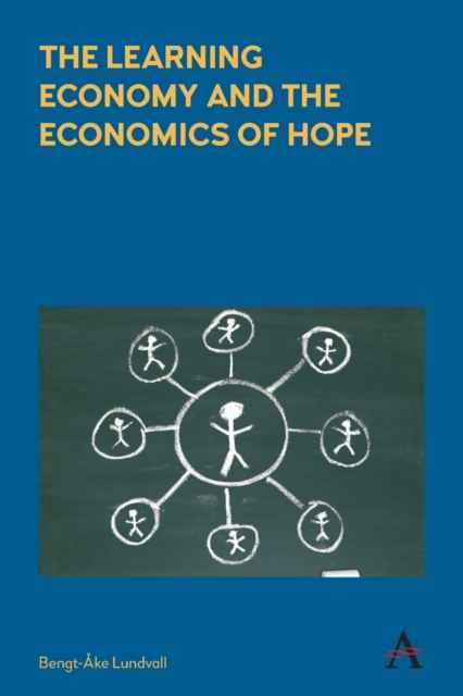 The Learning Economy and the Economics of Hope, Paperback / softback Book
