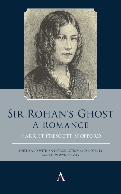 Sir Rohan’s Ghost. A Romance, Hardback Book