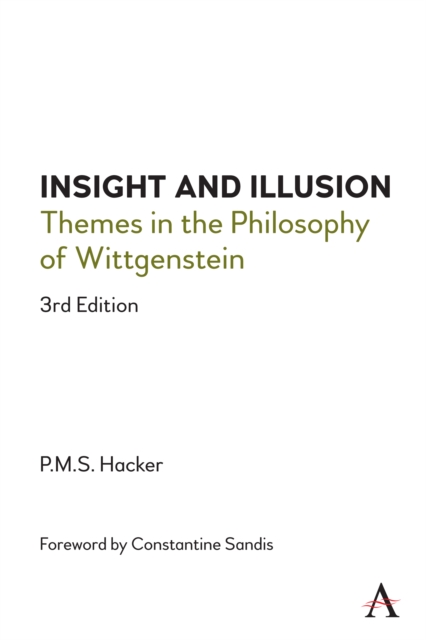 Insight and Illusion : Themes in the Philosophy of Wittgenstein, 3rd Edition, Hardback Book