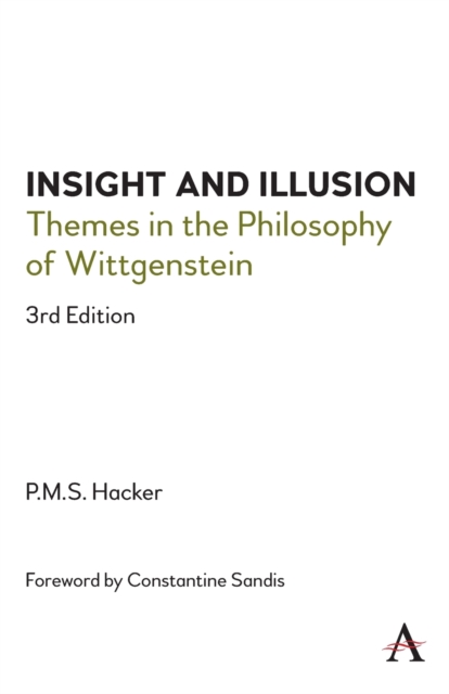 Insight and Illusion : Themes in the Philosophy of Wittgenstein, 3rd Edition, Paperback / softback Book