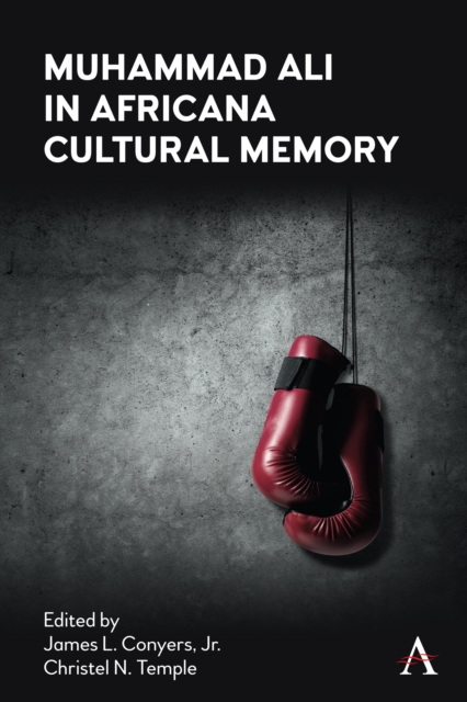 Muhammad Ali in Africana Cultural Memory, Hardback Book