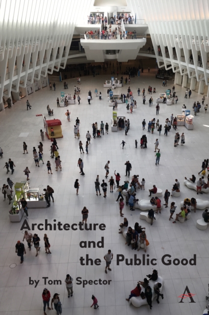 Architecture and the Public Good, Hardback Book