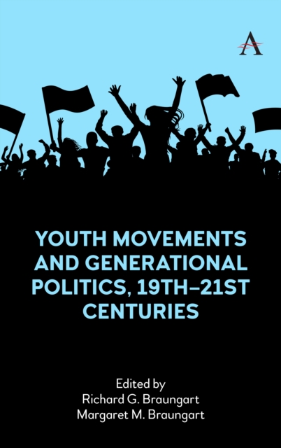 Youth Movements and Generational Politics, 19th-21st Centuries, Hardback Book