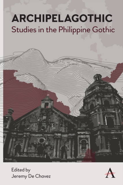 Archipelagothic: Studies in the Philippine Gothic, Hardback Book