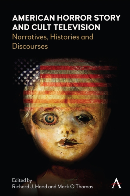 American Horror Story and Cult Television : Narratives, Histories and Discourses, Hardback Book