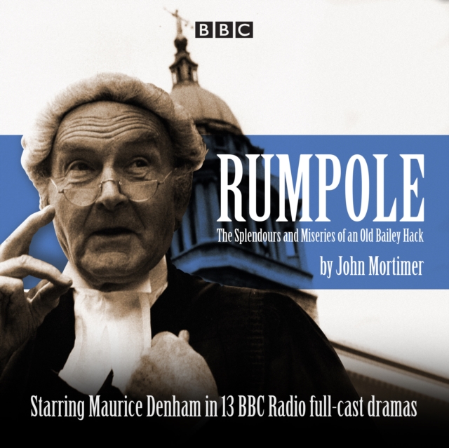 Rumpole : The Splendours and Miseries of an Old Bailey Hack, eAudiobook MP3 eaudioBook