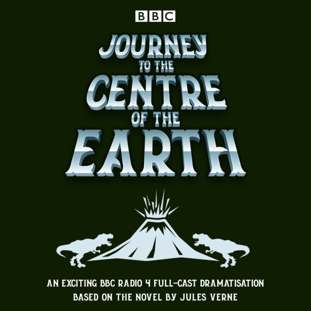 Journey to the Centre of the Earth : BBC Radio 4 full-cast dramatisation, eAudiobook MP3 eaudioBook
