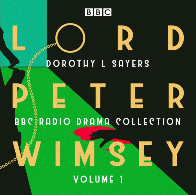 Lord Peter Wimsey: BBC Radio Drama Collection Volume 1 : Three classic full-cast dramatisations, eAudiobook MP3 eaudioBook