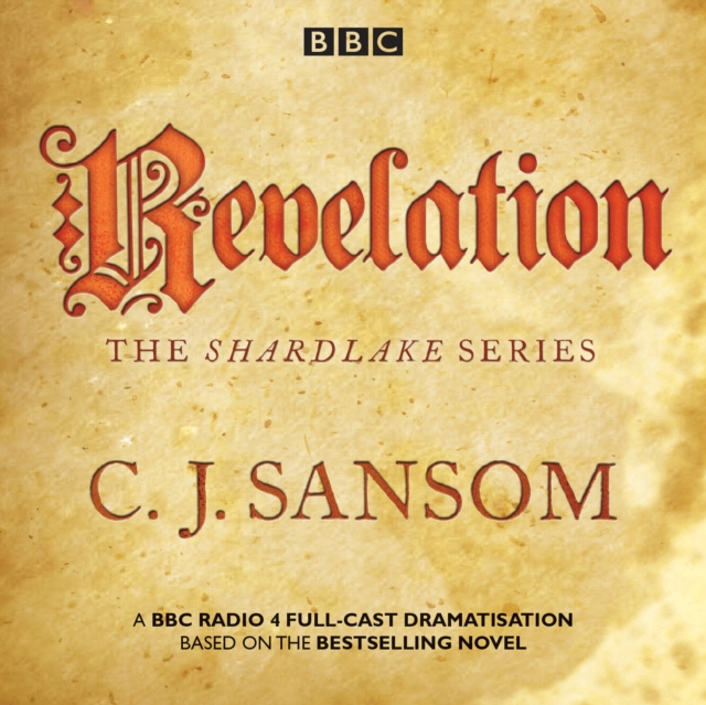 Shardlake: Revelation : BBC Radio 4 full-cast dramatisation, eAudiobook MP3 eaudioBook