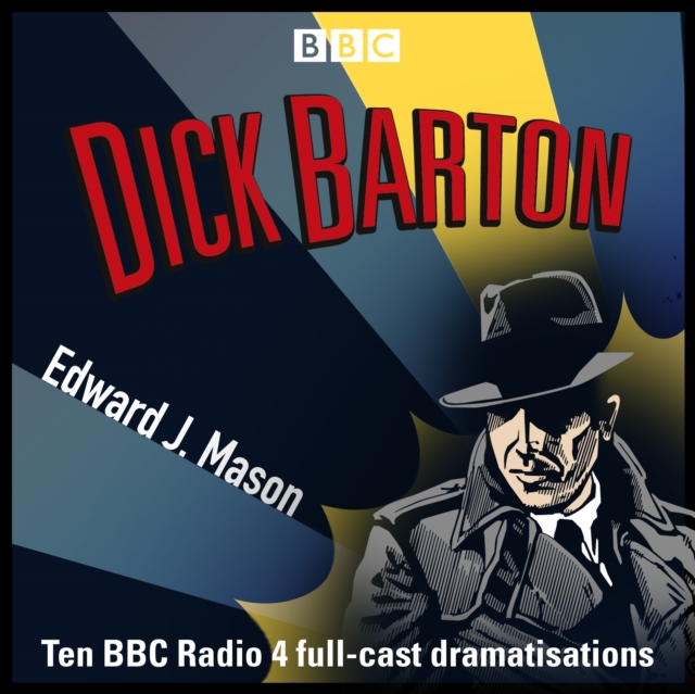 Dick Barton: Special Agent : The Complete BBC Radio Collection, eAudiobook MP3 eaudioBook