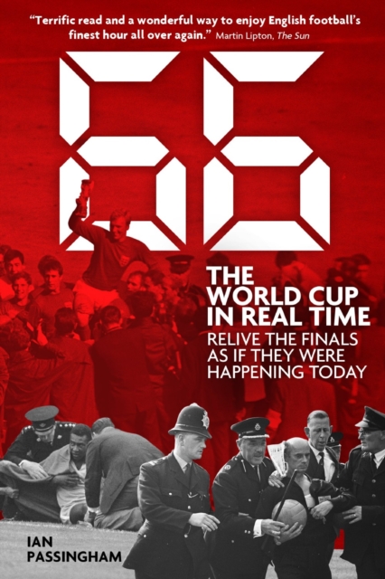66: The World Cup in Real Time : Relive the Finals as If They Were Happening Today, Hardback Book
