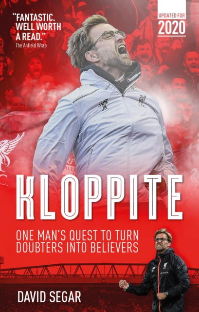 Kloppite : One Man's Quest Turn Doubters into Believers, Paperback / softback Book