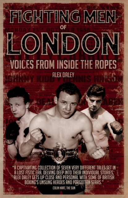 Fighting Men of London : Voices from Inside the Ropes, Paperback / softback Book
