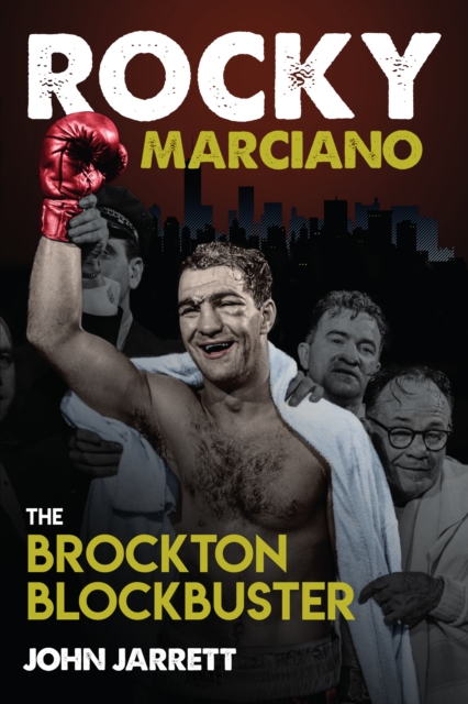 Rocky Marciano : The Brockton Blockbuster, EPUB eBook