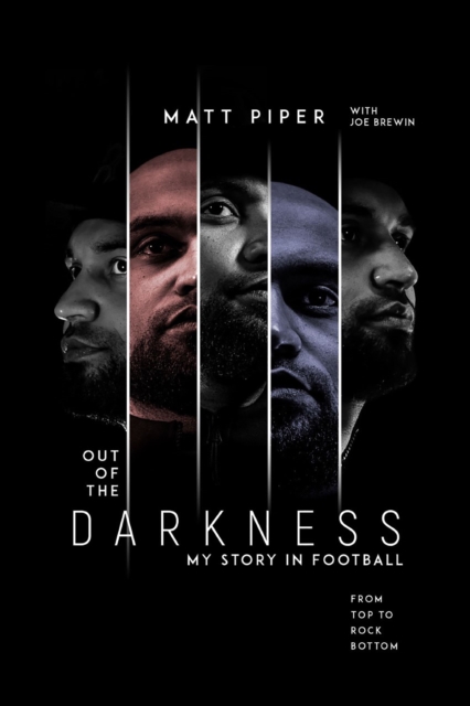 Out of the Darkness : From Top to Rock Bottom: My Story in Football, EPUB eBook