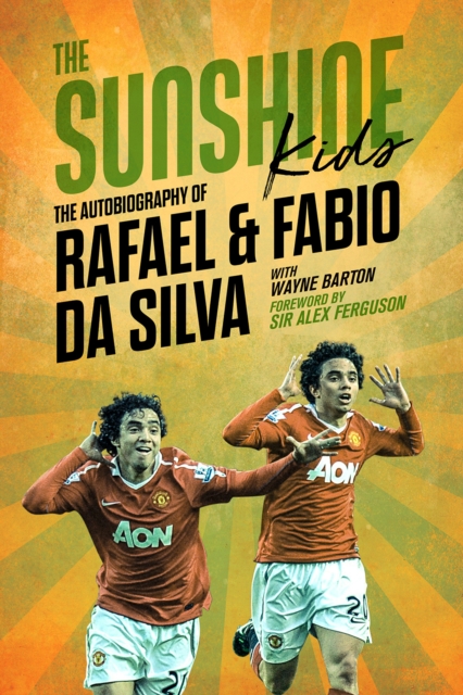 The Sunshine Kids : Fabio & Rafael Da Silva, Hardback Book