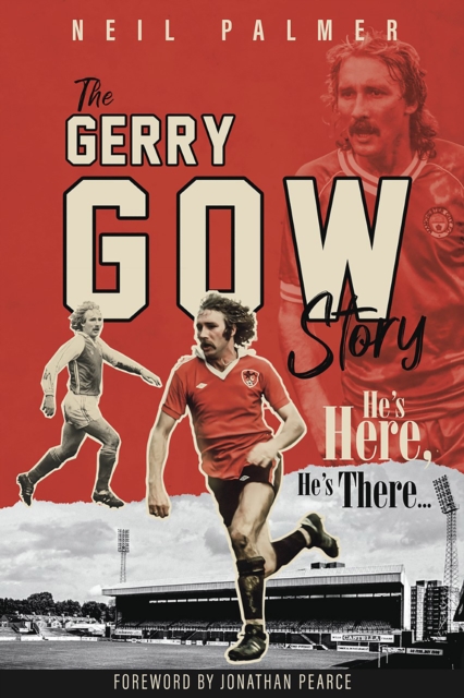 He's Here, He's There : The Gerry Gow Story, EPUB eBook