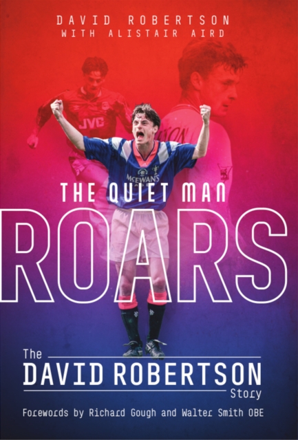 The Quiet Man Roars : The David Robertson Story, EPUB eBook