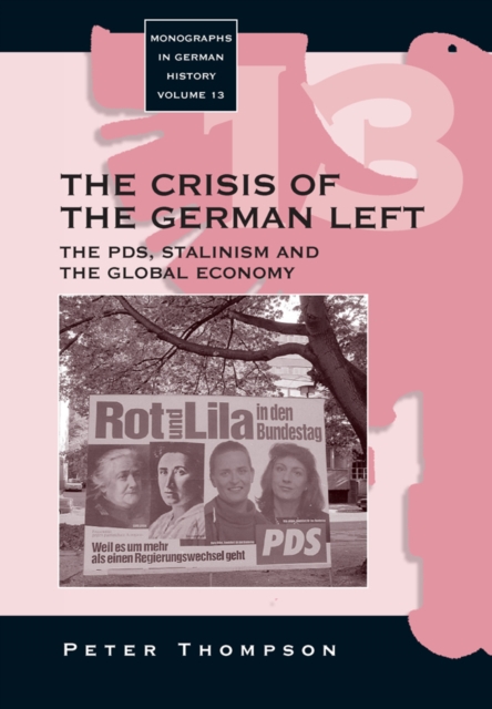 The Crisis of the German Left : The PDS, Stalinism and the Global Economy, PDF eBook
